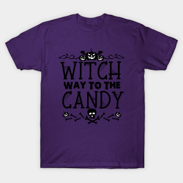 Witch Way to The Candy T-Shirt by KAVA-X